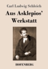 Aus Asklepios' Werkstatt - Book