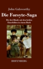 Die Forsyte-Saga : Die drei Bande mit den beiden Einschuben in einem Buch - Book