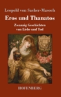 Eros und Thanatos : Zwanzig Geschichten von Liebe und Tod - Book