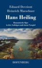 Hans Heiling : Romantische Oper in drei Aufzugen und einem Vorspiel - Book