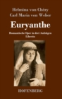 Euryanthe : Romantische Oper in drei Aufzugen - Libretto - Book