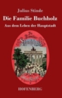 Die Familie Buchholz : Aus dem Leben der Hauptstadt - Book