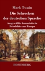 Die Schrecken der deutschen Sprache : Ausgewahlte humoristische Reisebilder aus Europa - Book