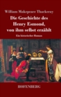 Die Geschichte des Henry Esmond, von ihm selbst erzahlt : Ein historischer Roman - Book