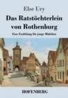 Das Ratstoechterlein von Rothenburg : Eine Erzahlung fur junge Madchen - Book