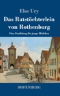 Das Ratstochterlein von Rothenburg : Eine Erzahlung fur junge Madchen - Book