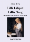 Lilli Liliput / Lillis Weg : Die beiden Lilli-Bande in einem Buch - Book