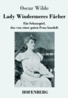 Lady Windermeres F?cher : Ein Schauspiel, das von einer guten Frau handelt - Book