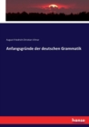 Anfangsgrunde der deutschen Grammatik - Book