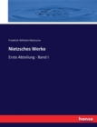 Nietzsches Werke : Erste Abteilung - Band I - Book