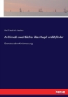 Archimeds zwei Bucher uber Kugel und Zylinder : Ebendesselben Kreismessung - Book