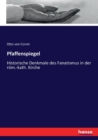 Pfaffenspiegel : Historische Denkmale des Fanatismus in der roem.-kath. Kirche - Book