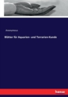Blatter fur Aquarien- und Terrarien-Kunde - Book