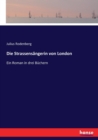 Die Strassensangerin von London : Ein Roman in drei Buchern - Book