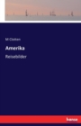 Amerika : Reisebilder - Book