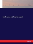 Briefwechsel mit Friedrich Rochlitz - Book