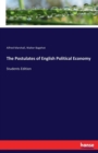 The Postulates of English Political Economy : Students Edition - Book