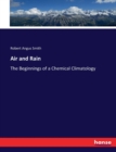 Air and Rain : The Beginnings of a Chemical Climatology - Book