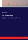 The Delahoydes : Boy Life on the Old Santa Fe Trail - Book