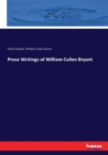 Prose Writings of William Cullen Bryant - Book