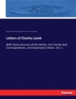 Letters of Charles Lamb : With Some Account of the Writer, His Friends And Correspondents, and Explanatory Notes. Vol. 1 - Book