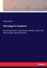 Petrology for Students : An Introduction to the Study of Rocks under the Microscope. Second Edition - Book