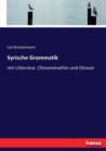 Syrische Grammatik : mit Litteratur, Chrestomathie und Glossar - Book