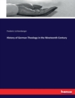 History of German Theology in the Nineteenth Century - Book