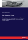 The Church of Christ : A treatise on the nature, powers, ordinances, discipline, and government of the Christian Church. Vol. 2 - Book