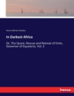 In Darkest Africa : Or, The Quest, Rescue and Retreat of Emin, Governor of Equatoria. Vol. 2 - Book