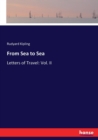 From Sea to Sea : Letters of Travel: Vol. II - Book