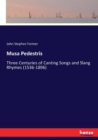 Musa Pedestris : Three Centuries of Canting Songs and Slang Rhymes (1536-1896) - Book