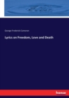 Lyrics on Freedom, Love and Death - Book