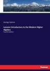 Lessons Introductory to the Modern Higher Algebra : Fourth Edition - Book