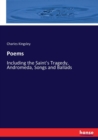 Poems : Including the Saint's Tragedy, Andromeda, Songs and Ballads - Book