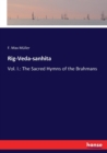 Rig-Veda-sanhita : Vol. I.: The Sacred Hymns of the Brahmans - Book