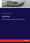Lauda Sion : Or, the Liturgical Hymns of the Church - Book
