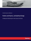 Psalms and Hymns, and Spiritual Songs : A Manual of Worship for the Church of Christ - Book