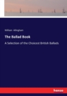 The Ballad Book : A Selection of the Choicest British Ballads - Book