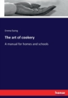 The art of cookery : A manual for homes and schools - Book