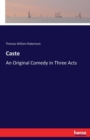 Caste : An Original Comedy in Three Acts - Book