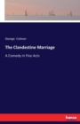 The Clandestine Marriage : A Comedy in Five Acts - Book