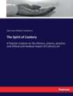 The Spirit of Cookery : A Popular treatise on the History, science, practice, and ethical and medical import of Culinary art - Book