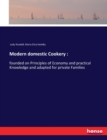 Modern domestic Cookery : : founded on Principles of Economy and practical Knowledge and adapted for private Families - Book