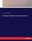 The Queen's Highway from Ocean to Ocean - Book