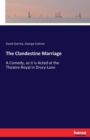 The Clandestine Marriage : A Comedy, as it is Acted at the Theatre-Royal in Drury-Lane - Book
