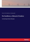 Par Excellence, a Manual of Cookery : Containing Choice Recipes - Book