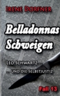 Belladonnas Schweigen : Leo Schwartz ... und die Selbstjustiz - Book