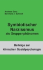 Symbiotischer Narzissmus ALS Gruppenphanomen - Book