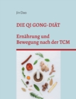 Die Qi Gong-Diat : Ernahrung und Bewegung nach der TCM - Book